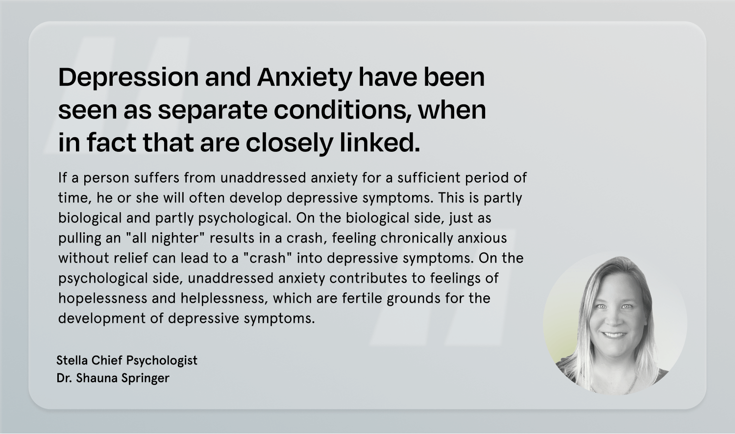Depression and anxiety have been seen as separate conditions when in fact that are closely linked