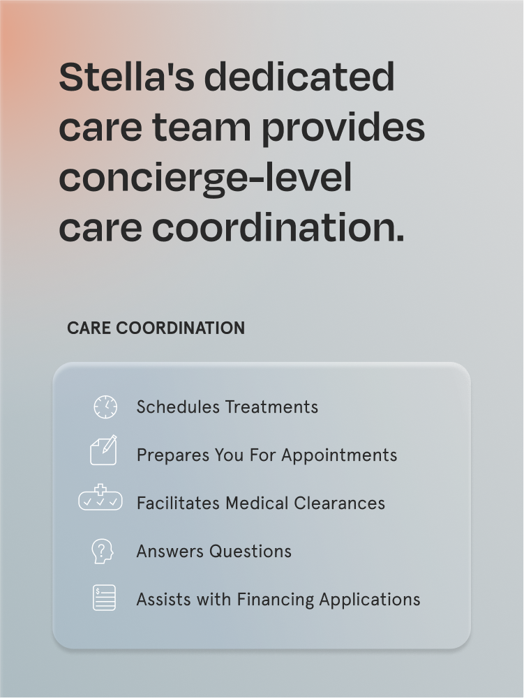 Stella 's dedicated care team provides concierge-level care coordination