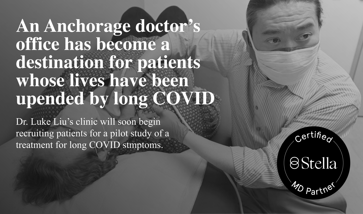 Stella Certified Provider: Anchorage doctor's office has become a destination for patients whose lives have been upended by long COVID